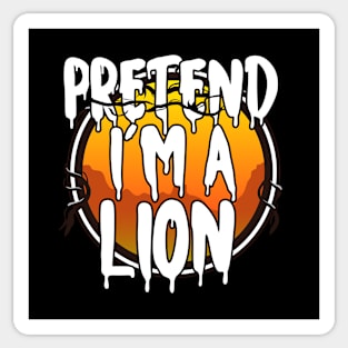 Pretend I'm A Lion Halloween Couples Costume Halloween Scary Happy Halloween Day 2021 Sticker